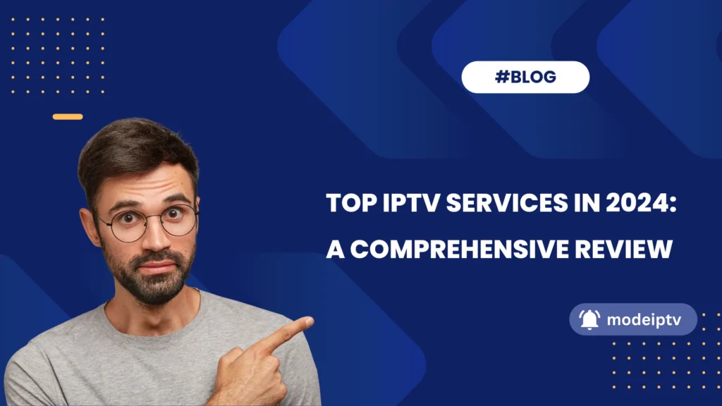 Top IPTV Services 2024